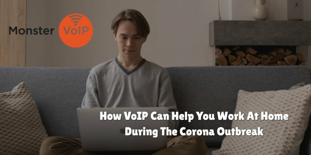 How VoIP Can Help You Work At Home During The Corona Outbreak